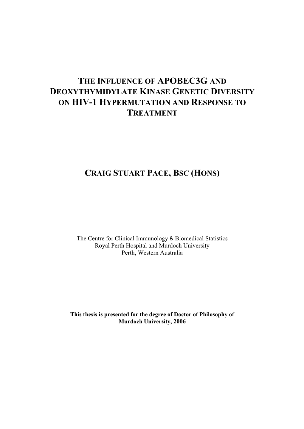 The Influence of Apobec3g and Deoxythymidylate Kinase Genetic Diversity on Hiv-1 Hypermutation and Response to Treatment