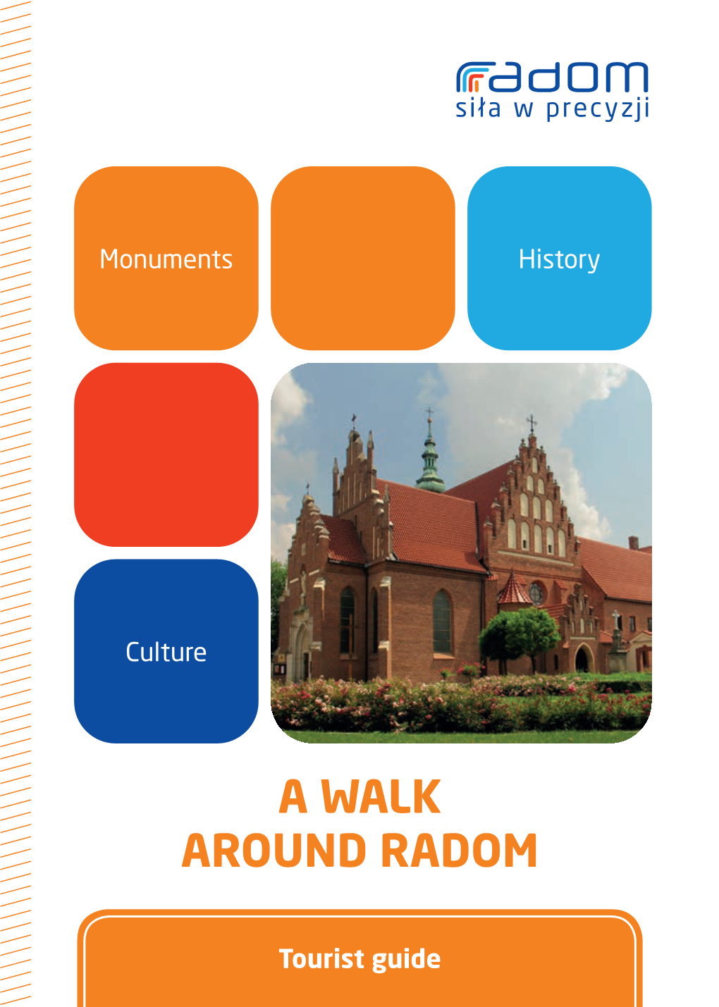 A WALK AROUND RADOM Tourist Guide Copyright: Radom Commune the Department of Sport and Tourism