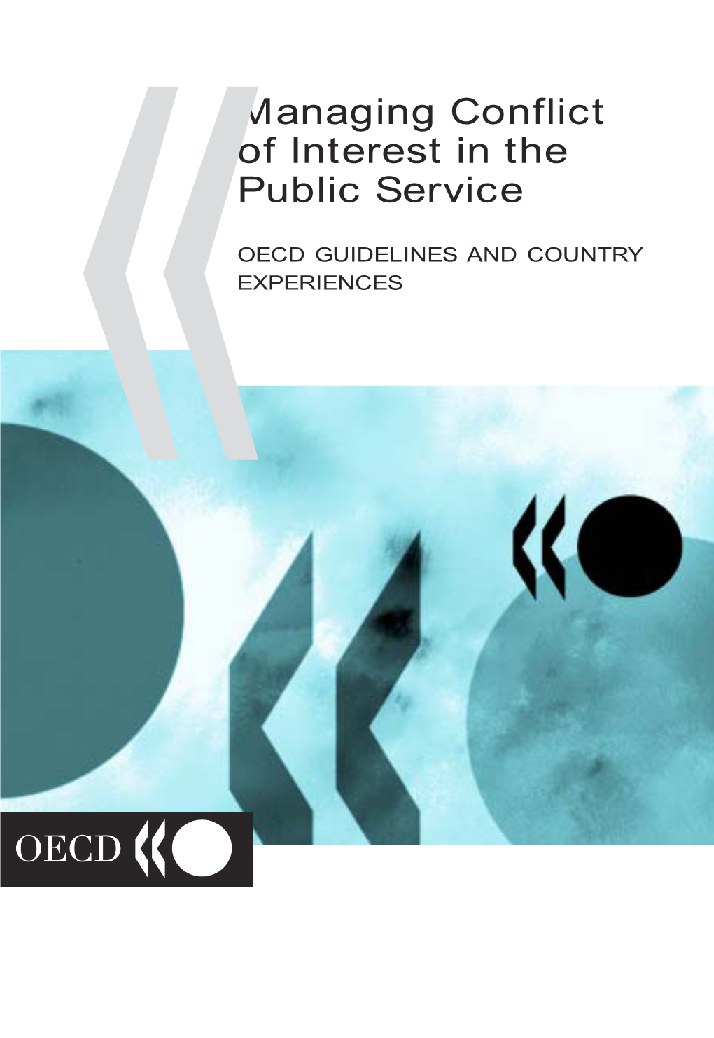 OECD Guidelines for Managing Conflict of Interest in the Public Service Provide the First International Benchmark in This Field