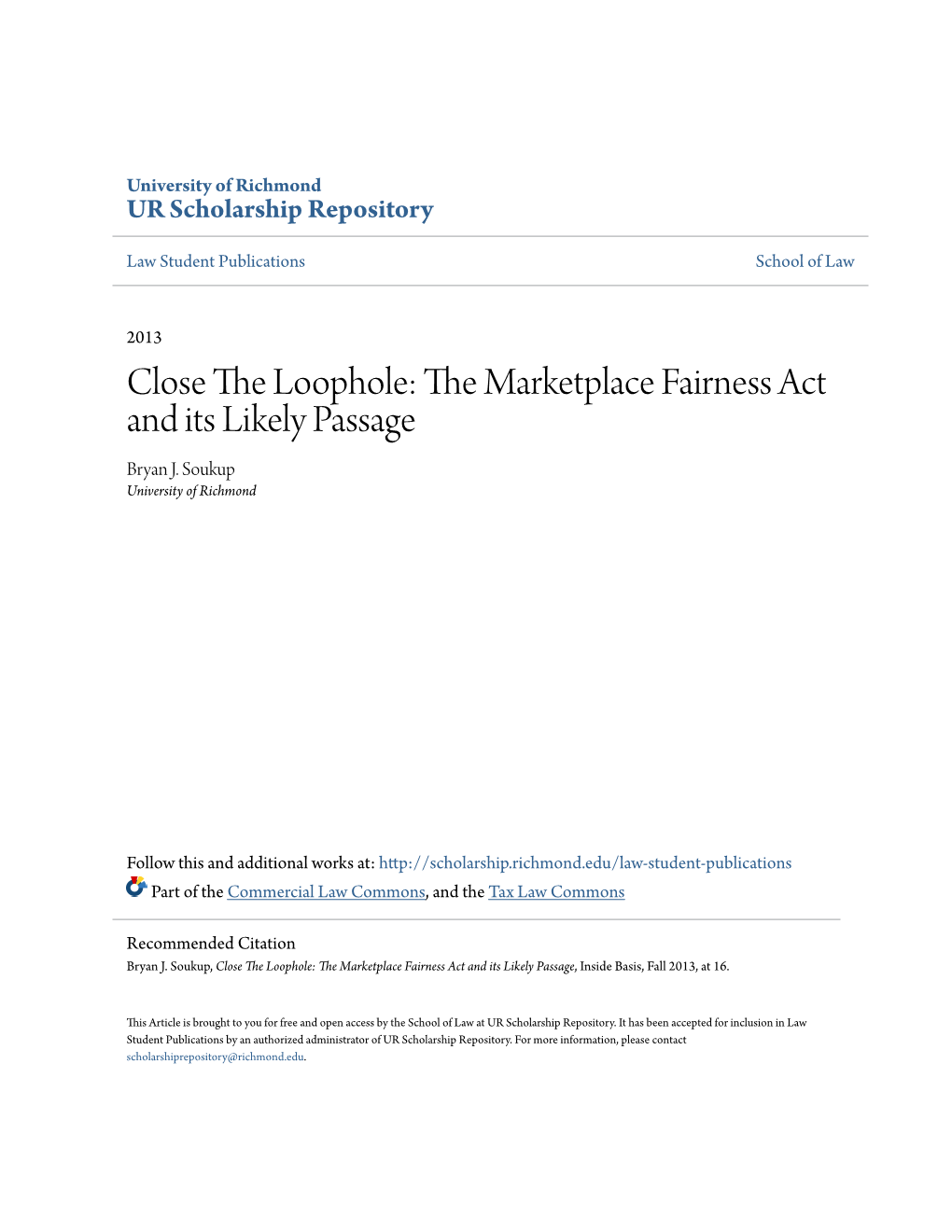 Close the Loophole: the Am Rketplace Fairness Act and Its Likely Passage Bryan J