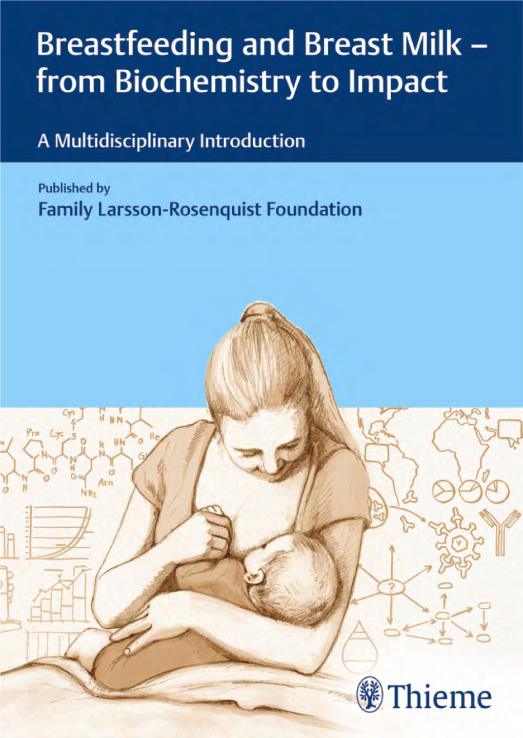 Breastfeeding and Breast Milk – from Biochemistry to Impact