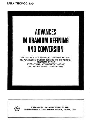 Advances in Uranium Refining and Conversion Iaea, Vienna, 1987 Iaea-Tecdoc-420
