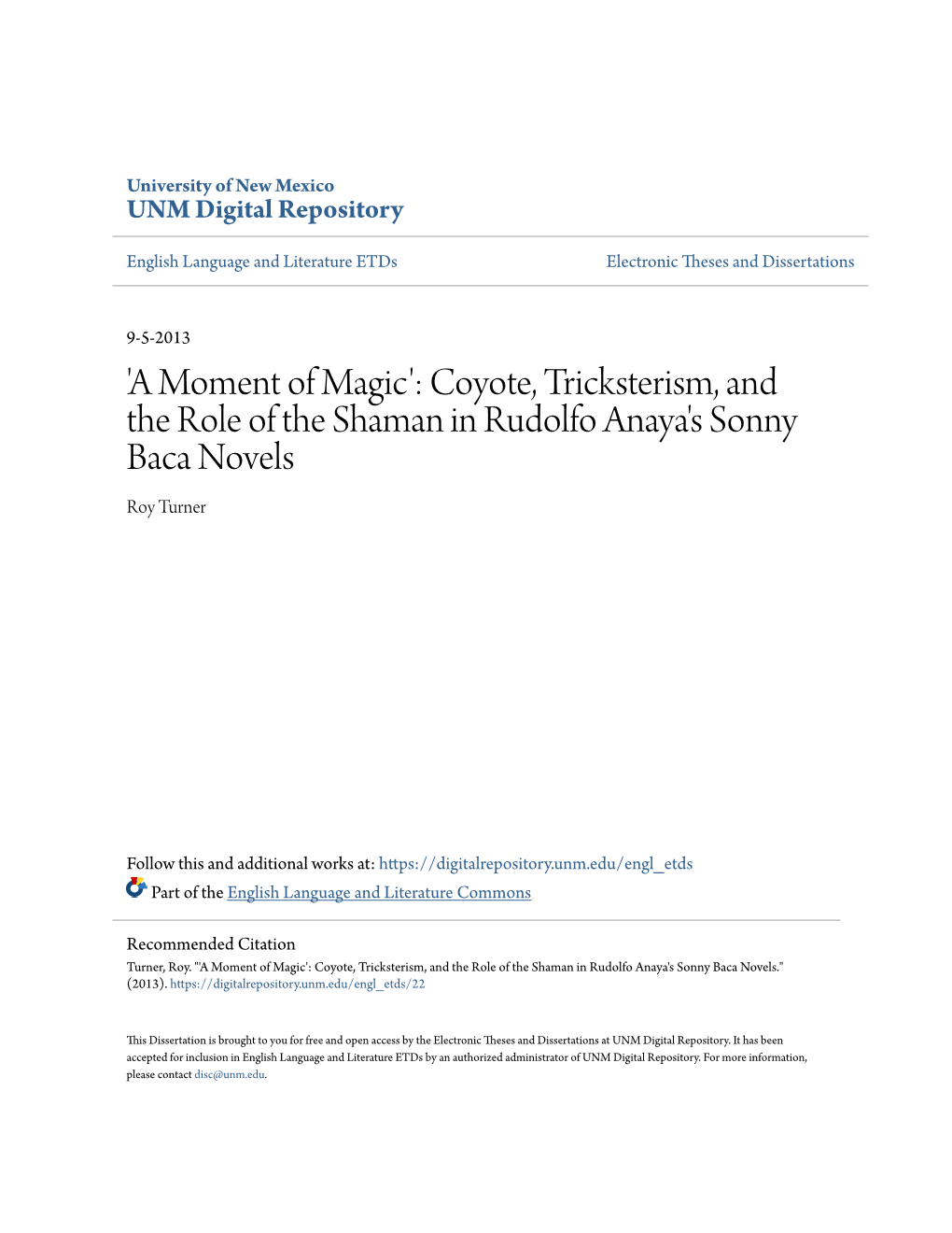 'A Moment of Magic': Coyote, Tricksterism, and the Role of the Shaman in Rudolfo Anaya's Sonny Baca Novels Roy Turner