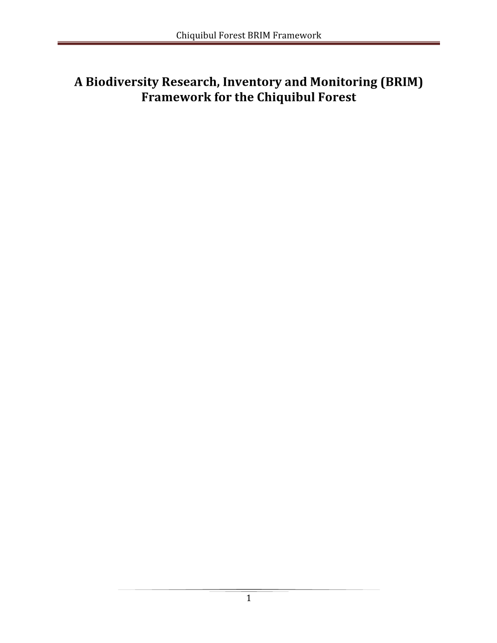 A Biodiversity Research, Inventory and Monitoring (BRIM) Framework for the Chiquibul Forest