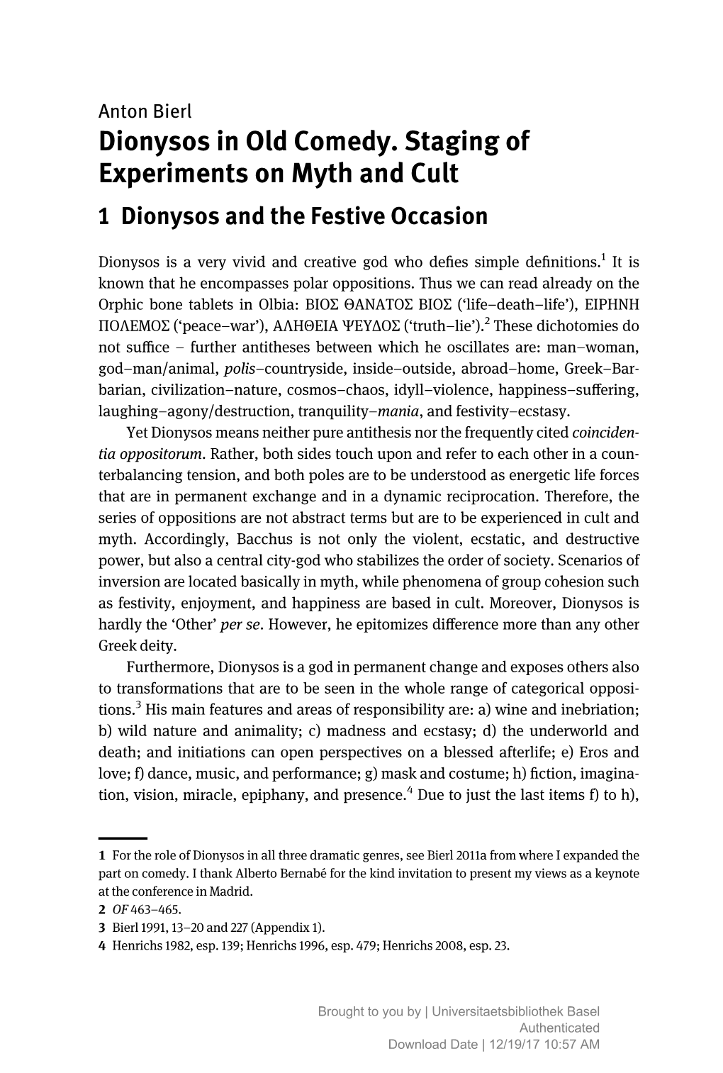 Dionysos in Old Comedy. Staging of Experiments on Myth and Cult 1 Dionysos and the Festive Occasion