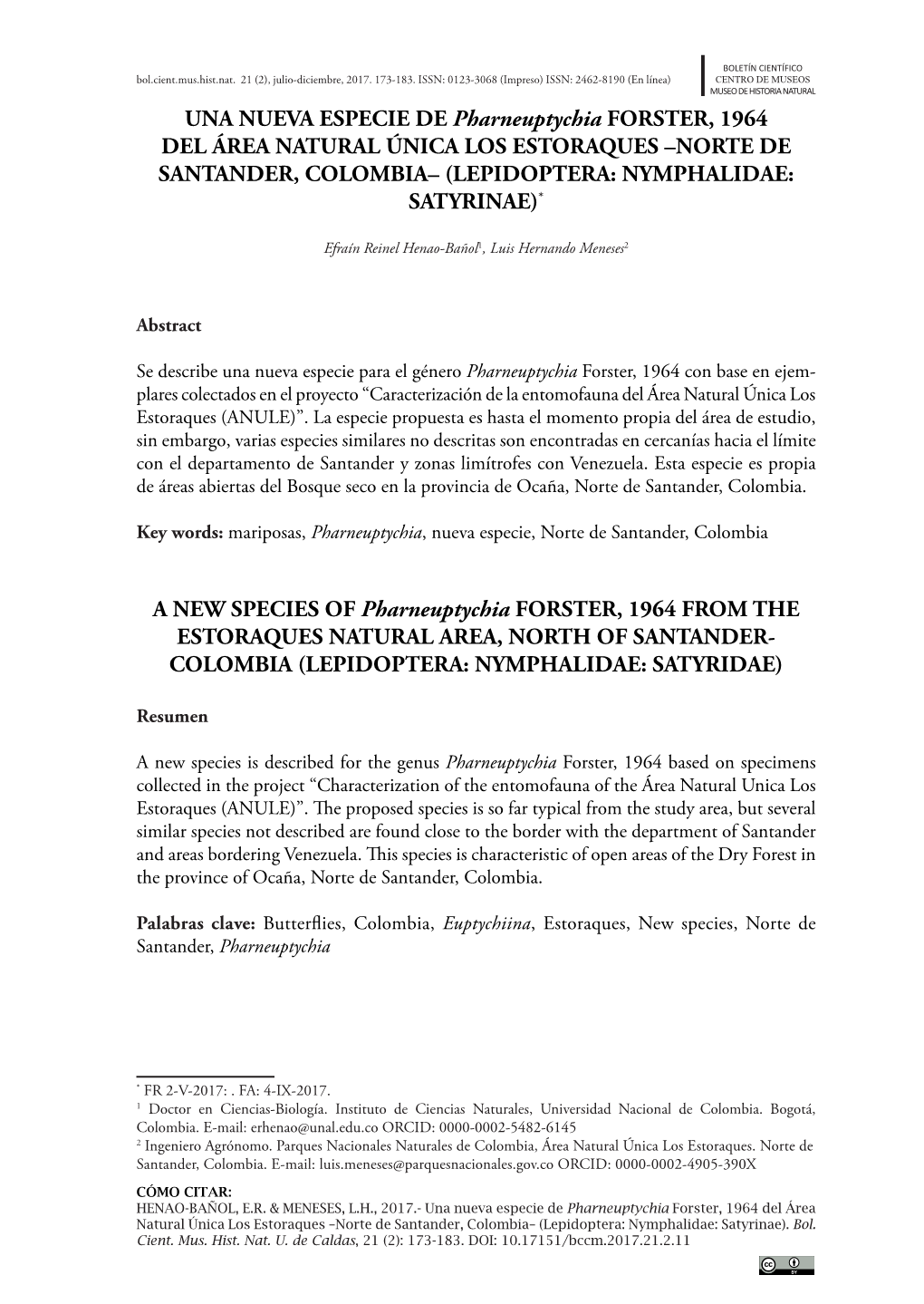 UNA NUEVA ESPECIE DE Pharneuptychia FORSTER, 1964 DEL ÁREA NATURAL ÚNICA LOS ESTORAQUES –NORTE DE SANTANDER, COLOMBIA– (LEPIDOPTERA: NYMPHALIDAE: SATYRINAE)*