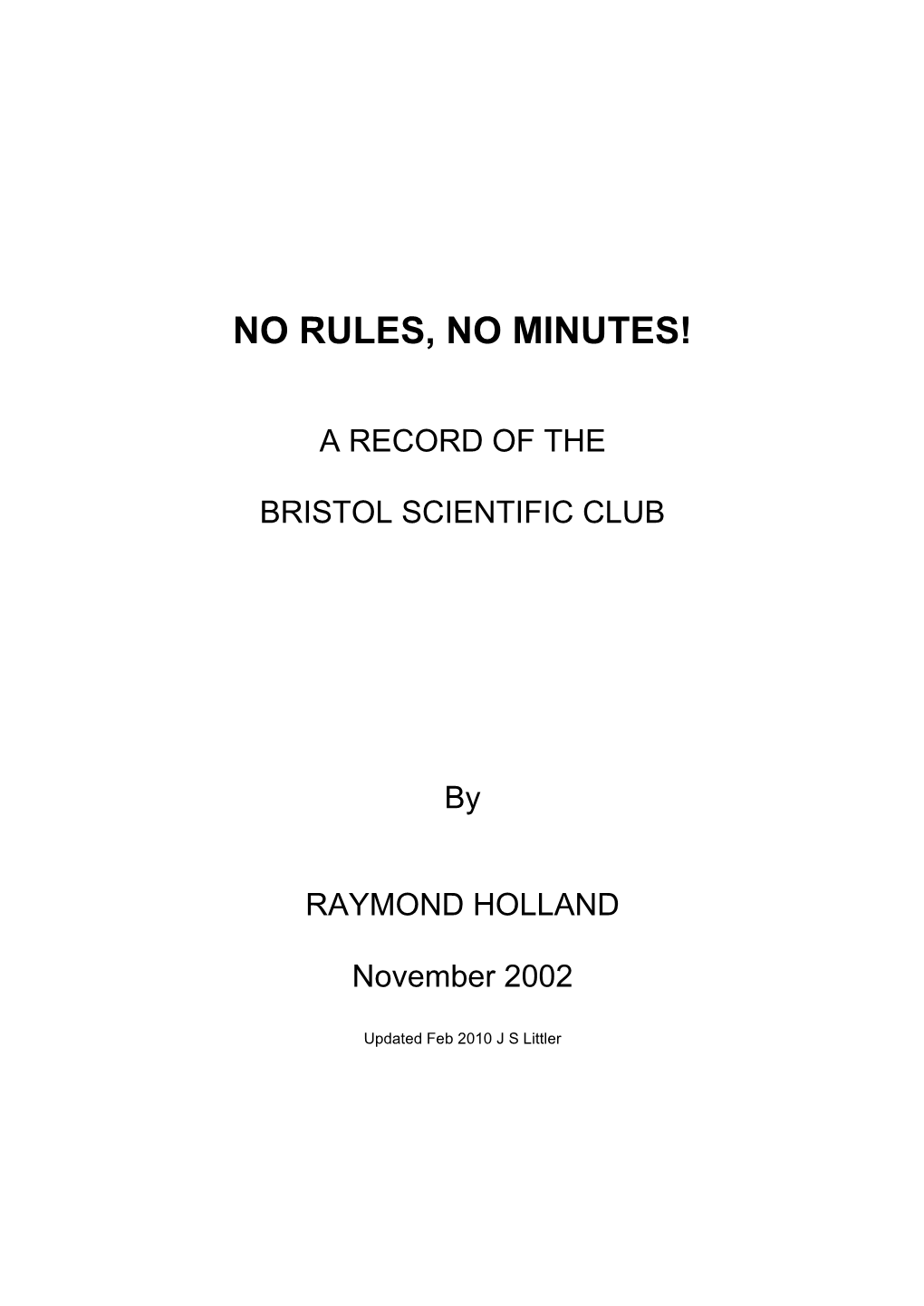 No Rules, No Minutes!