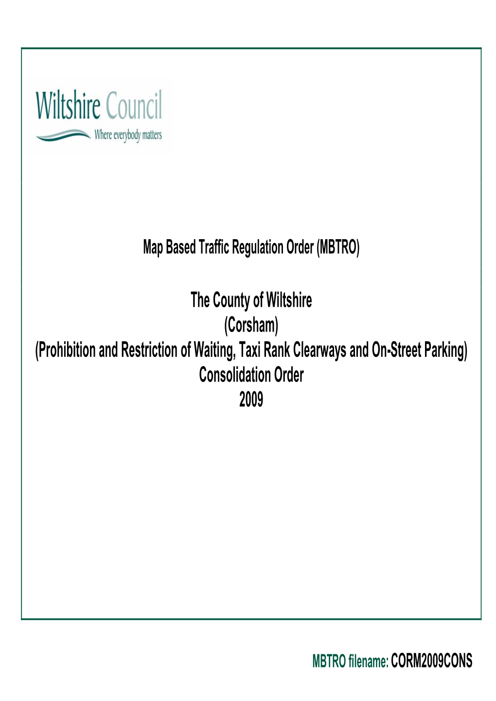 The County of Wiltshire (Corsham) (Prohibition and Restriction of Waiting, Taxi Rank Clearways and On-Street Parking) Consolidation Order 2009