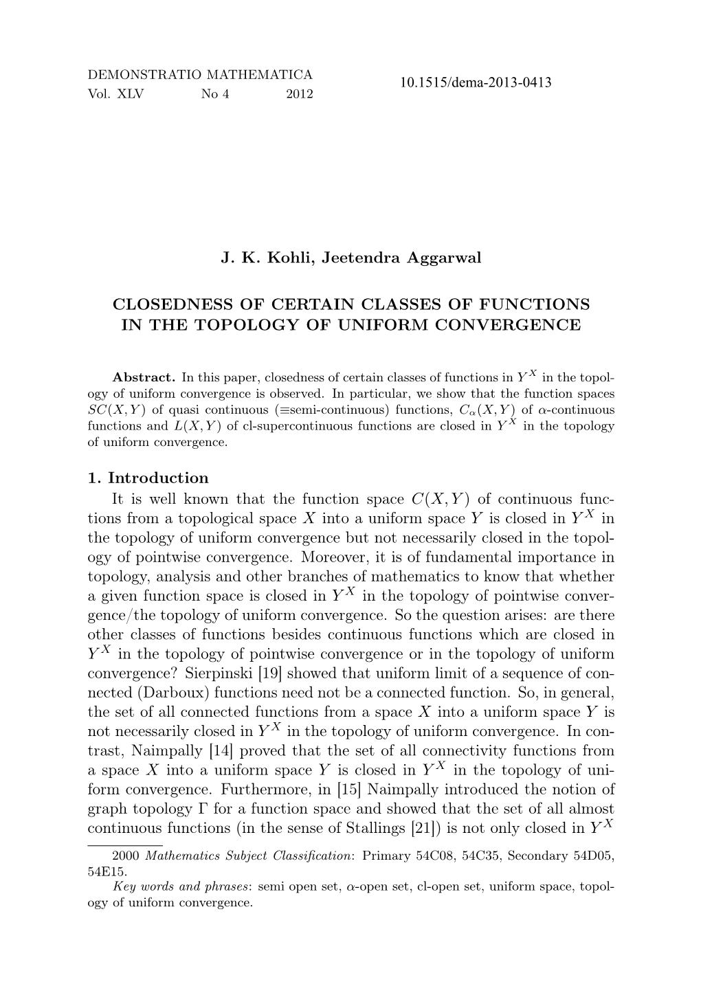 J. K. Kohli, Jeetendra Aggarwal CLOSEDNESS of CERTAIN CLASSES of FUNCTIONS in the TOPOLOGY of UNIFORM CONVERGENCE 1. Introductio