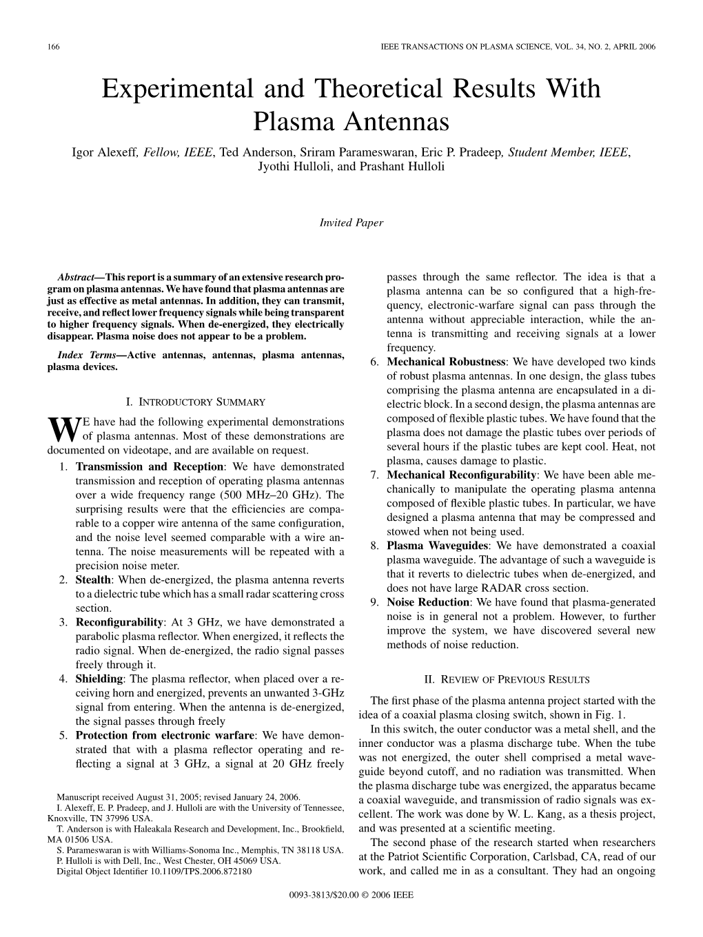 Experimental and Theoretical Results with Plasma Antennas Igor Alexeff, Fellow, IEEE, Ted Anderson, Sriram Parameswaran, Eric P