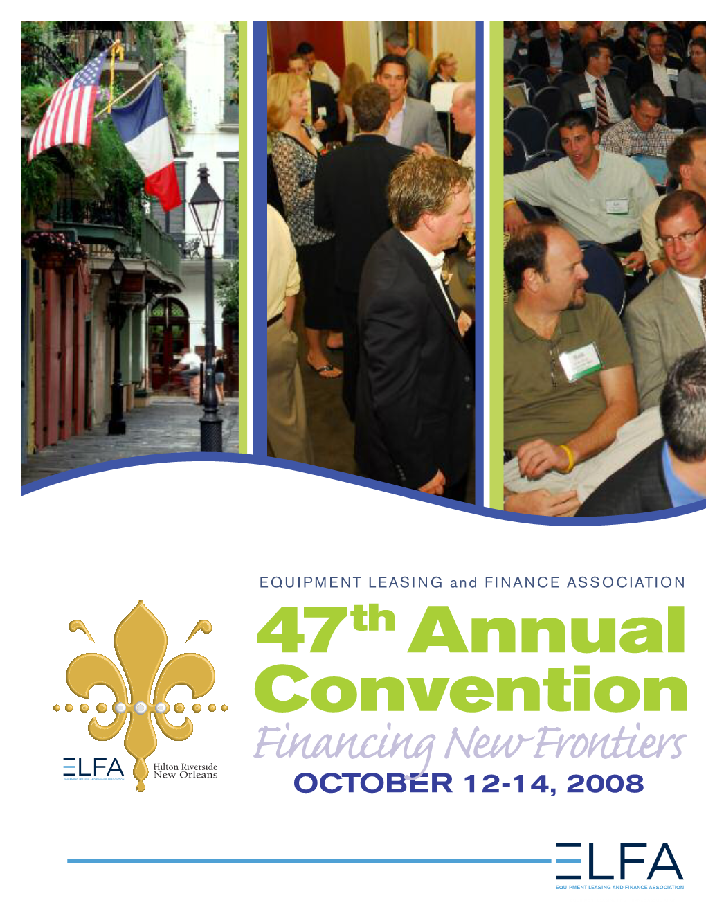 EQUIPMENT LEASING and FINANCE ASSOCIATION 47Th Annual Convention Financing New Frontiers