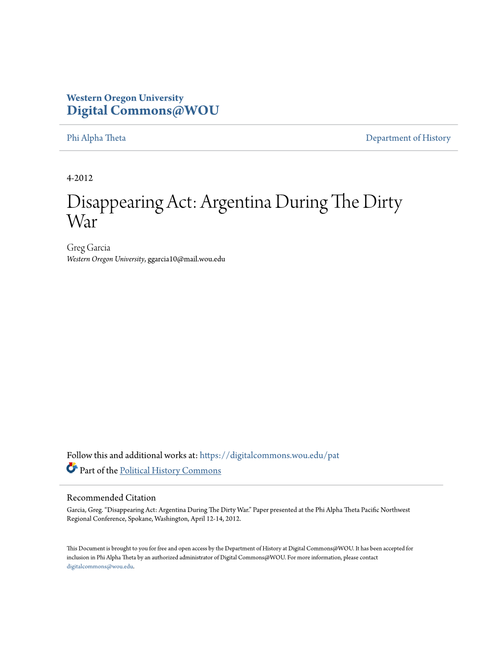 Argentina During the Dirty War Greg Garcia Western Oregon University, Ggarcia10@Mail.Wou.Edu