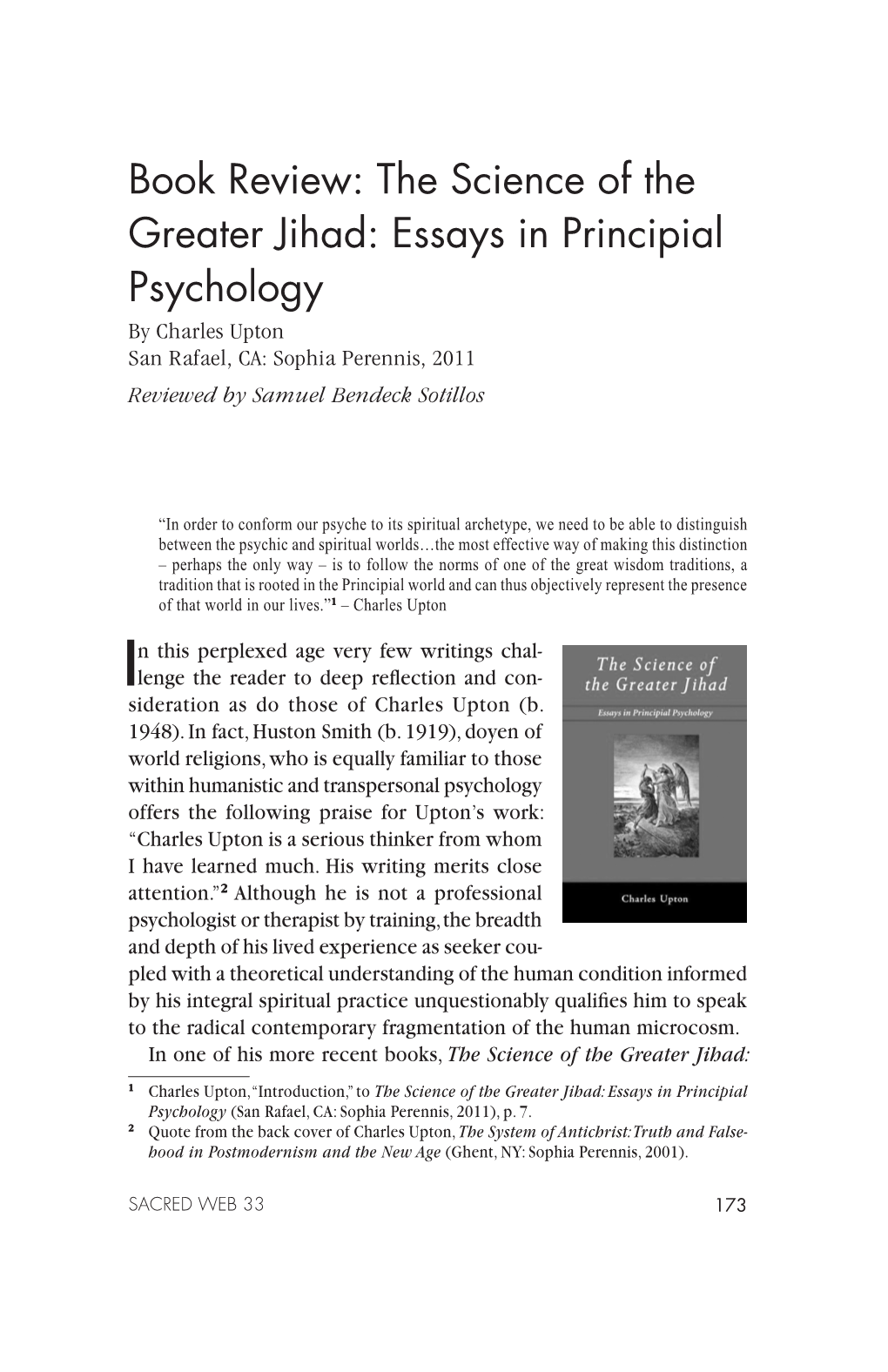 The Science of the Greater Jihad: Essays in Principial Psychology by Charles Upton San Rafael, CA: Sophia Perennis, 2011 Reviewed by Samuel Bendeck Sotillos