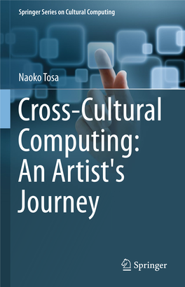 Naoko Tosa Cross-Cultural Computing: an Artist's Journey Springer Series on Cultural Computing