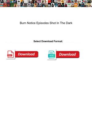 Burn Notice Episodes Shot in the Dark