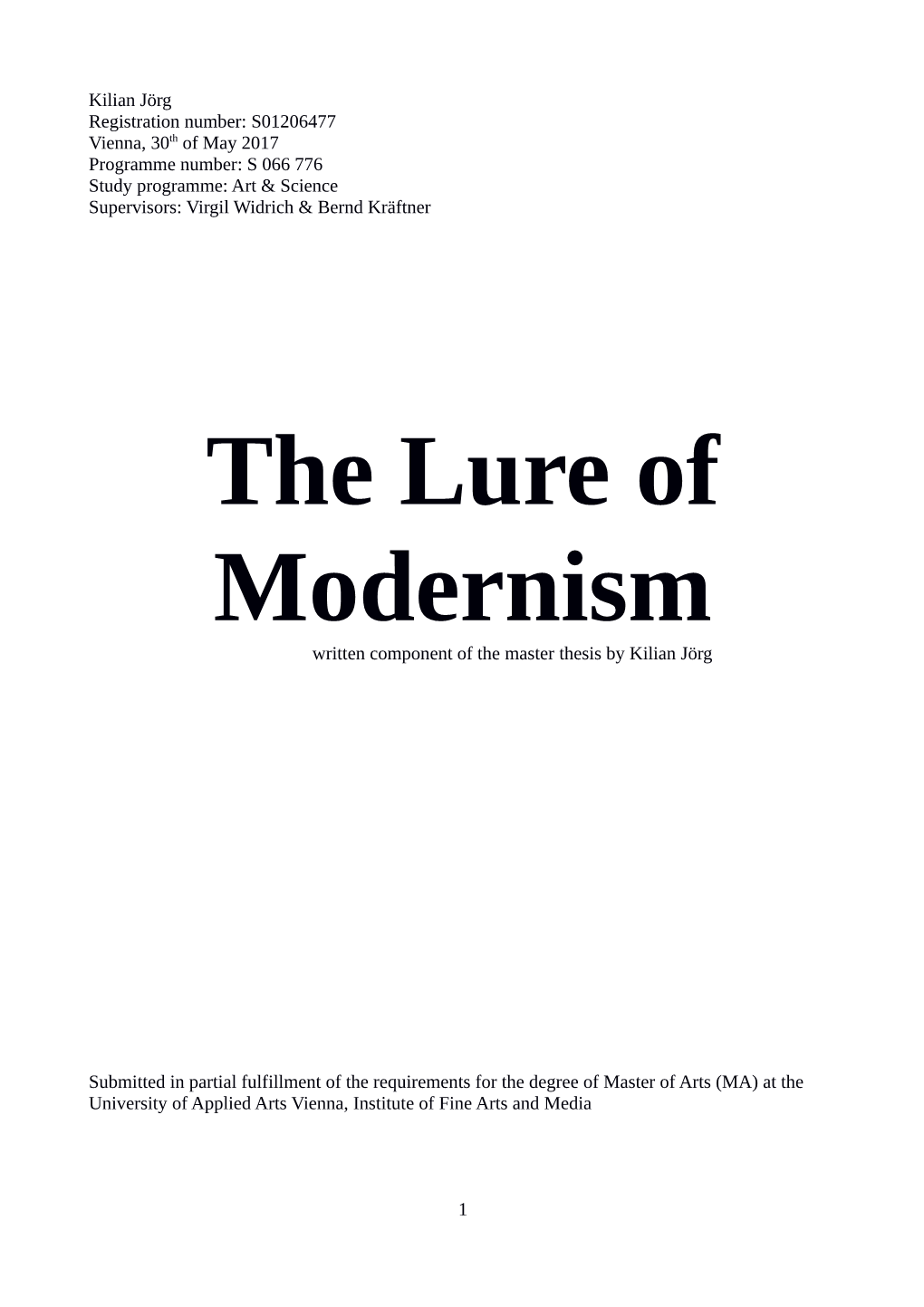 The Lure of Modernism Written Component of the Master Thesis by Kilian Jörg