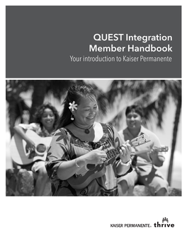 QUEST Integration Member Handbook Your Introduction to Kaiser Permanente