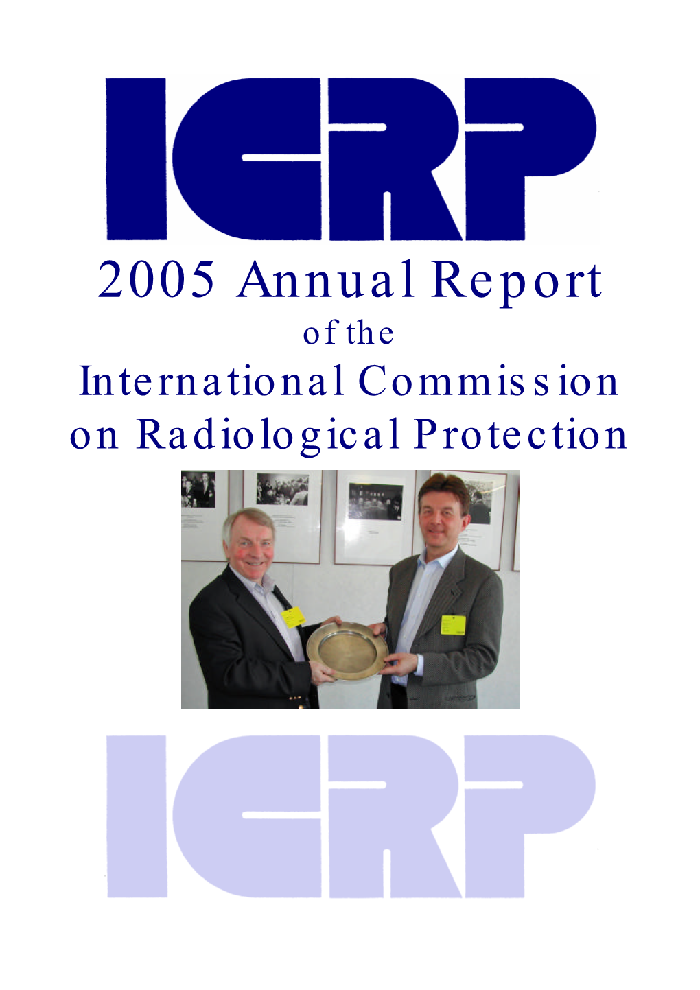 Enclosure: ICRP 2005 Annual Report