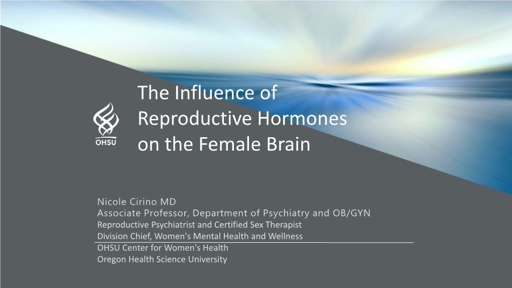 The Influence of Reproductive Hormones on the Female Brain