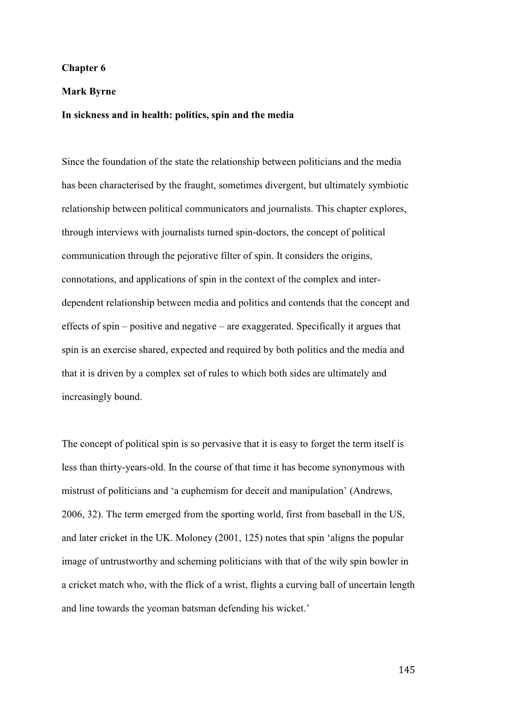 145 Chapter 6 Mark Byrne in Sickness and in Health: Politics, Spin and The