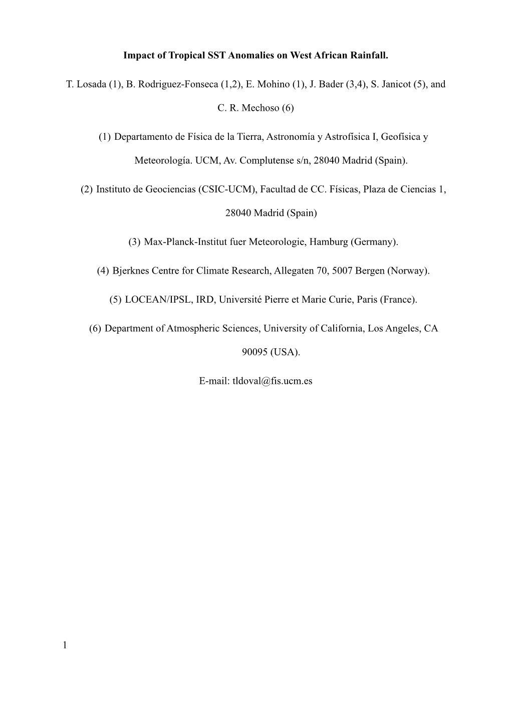 1 Impact of Tropical SST Anomalies on West African Rainfall. T. Losada