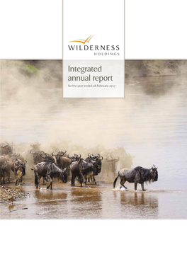 Integrated Annual Report for the Year Ended 28 February 2017 the Great Wildebeest Migration – Kenya and Tanzania