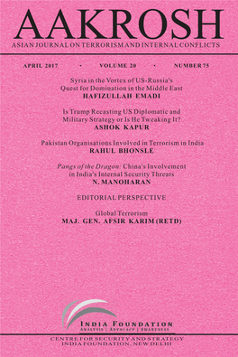 Aakrosh Aakrosh Focus in for Thcoming Issues Aakrosh ______Asian Journal on Terrorism and Internal Conflicts