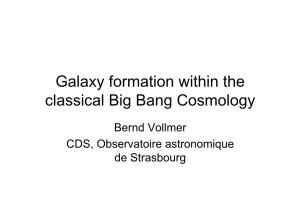 Galaxy Formation Within the Classical Big Bang Cosmology