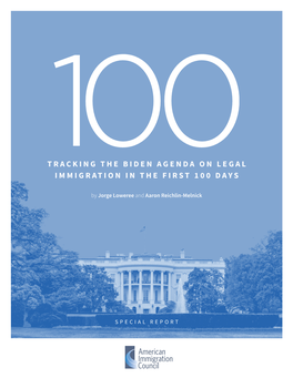 Tracking the Biden Agenda on Legal Immigration in the First 100 Days