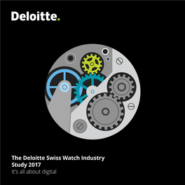 The Deloitte Swiss Watch Industry Study 2017 It's All About Digital