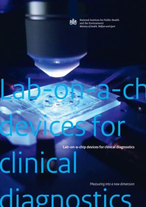 Lab-On-A-Chip Devices for Clinical Diagnostics Devices for Lab-On-A-Chip Devices for Clinical Diagnostics Clinical Measuring Into a New Dimension Diagnostics