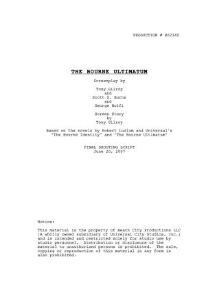 THE BOURNE ULTIMATUM Screenplay by Tony Gilroy and Scott Z