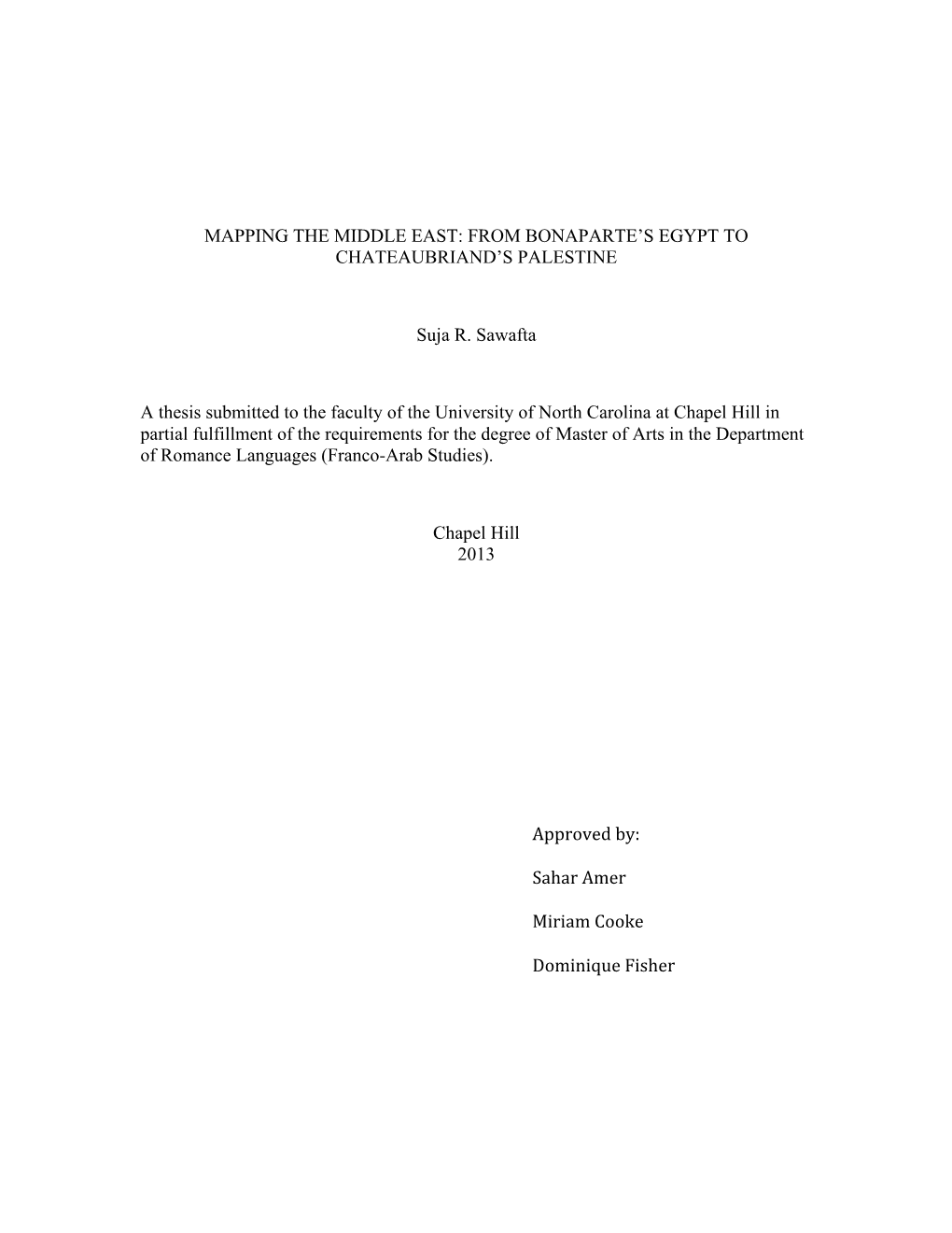 MAPPING the MIDDLE EAST: from BONAPARTE's EGYPT to CHATEAUBRIAND's PALESTINE Suja R. Sawafta a Thesis Submitted to the Facul