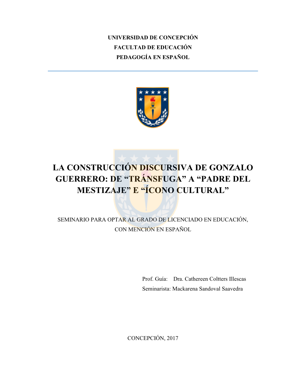 La Construcción Discursiva De Gonzalo Guerrero: De “Tránsfuga” a “Padre Del Mestizaje” E “Ícono Cultural”