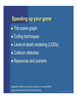 Speeding up Your Game