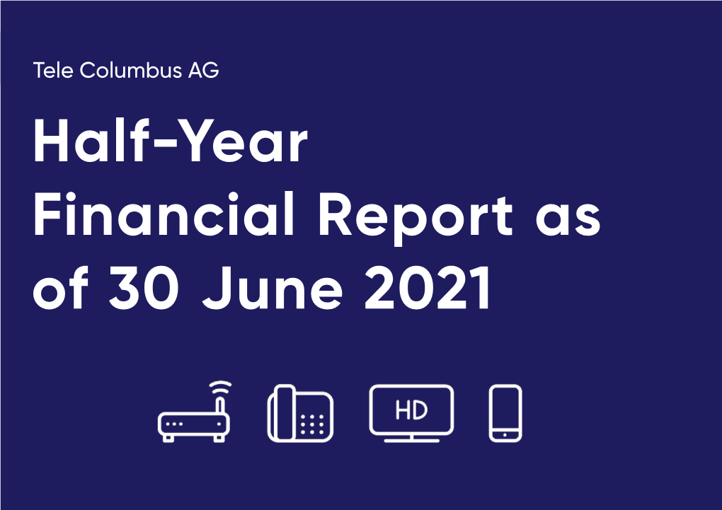 Half-Year Financial Report As of 30 June 2021