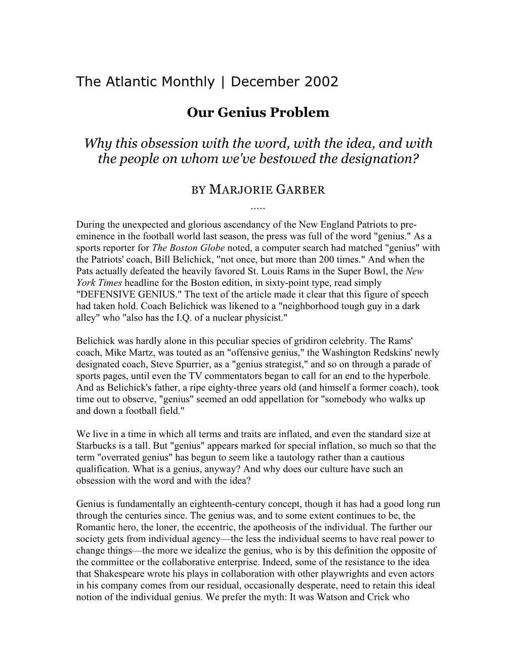 The Atlantic Monthly | December 2002 Our Genius Problem Why This