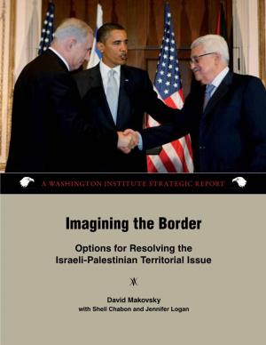Imagining the Border: Option for Resolution the Israeli-Palestinian Territorial Issue