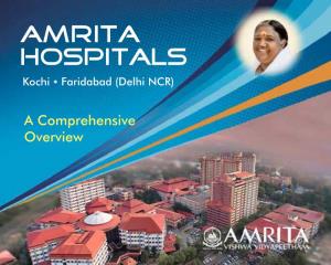 AMRITA HOSPITALS AMRITA AMRITA HOSPITALS HOSPITALS Kochi * Faridabad (Delhi NCR) Kochi * Faridabad (Delhi NCR)