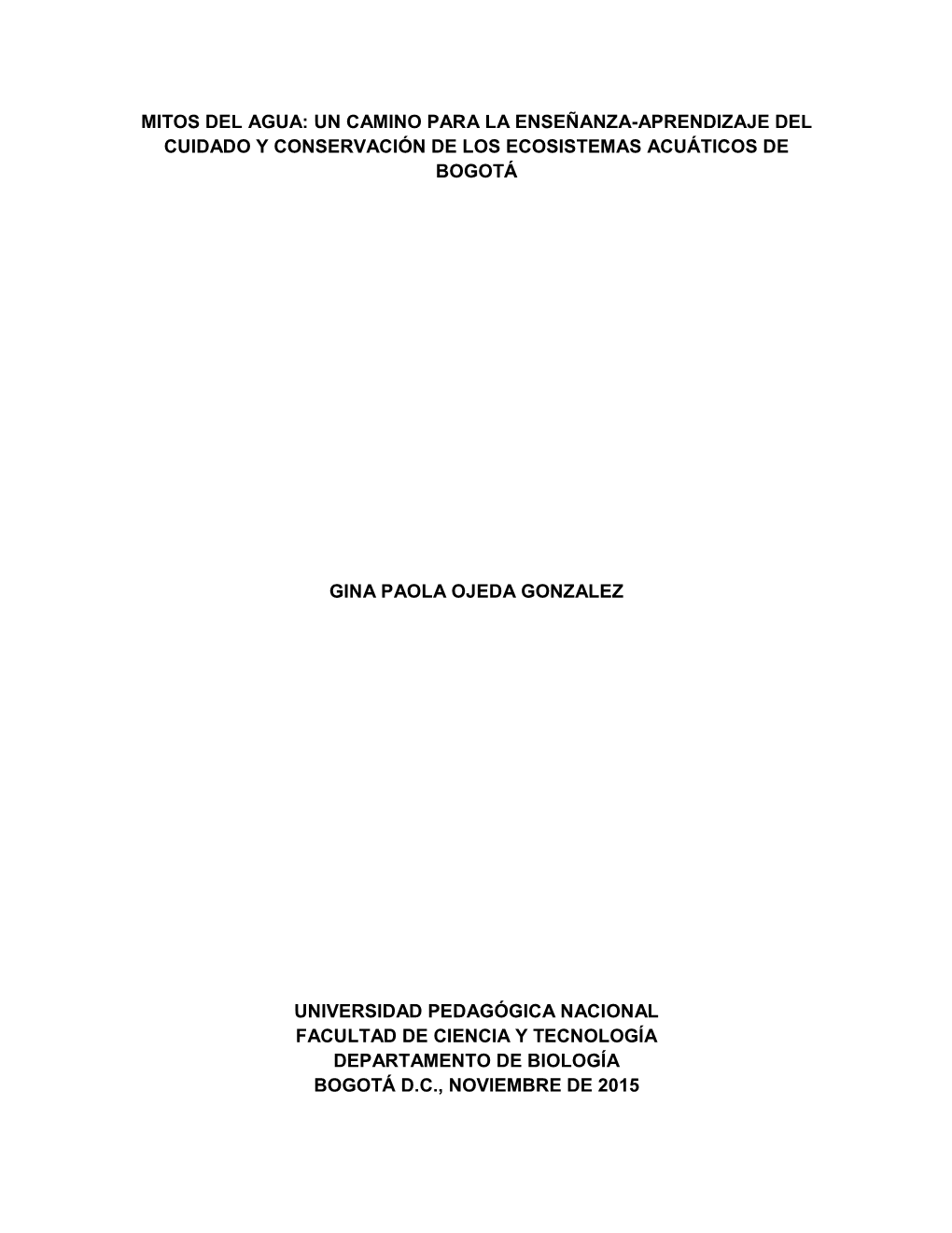 Mitos Del Agua: Un Camino Para La Enseñanza-Aprendizaje Del Cuidado Y Conservación De Los Ecosistemas Acuáticos De Bogotá