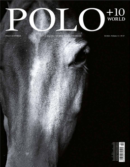 POLO+10 WORLD – the Polo Magazine • Est. 2004 • Published Worldwide POLO+10 WORLD – the Polo Magazine • Est