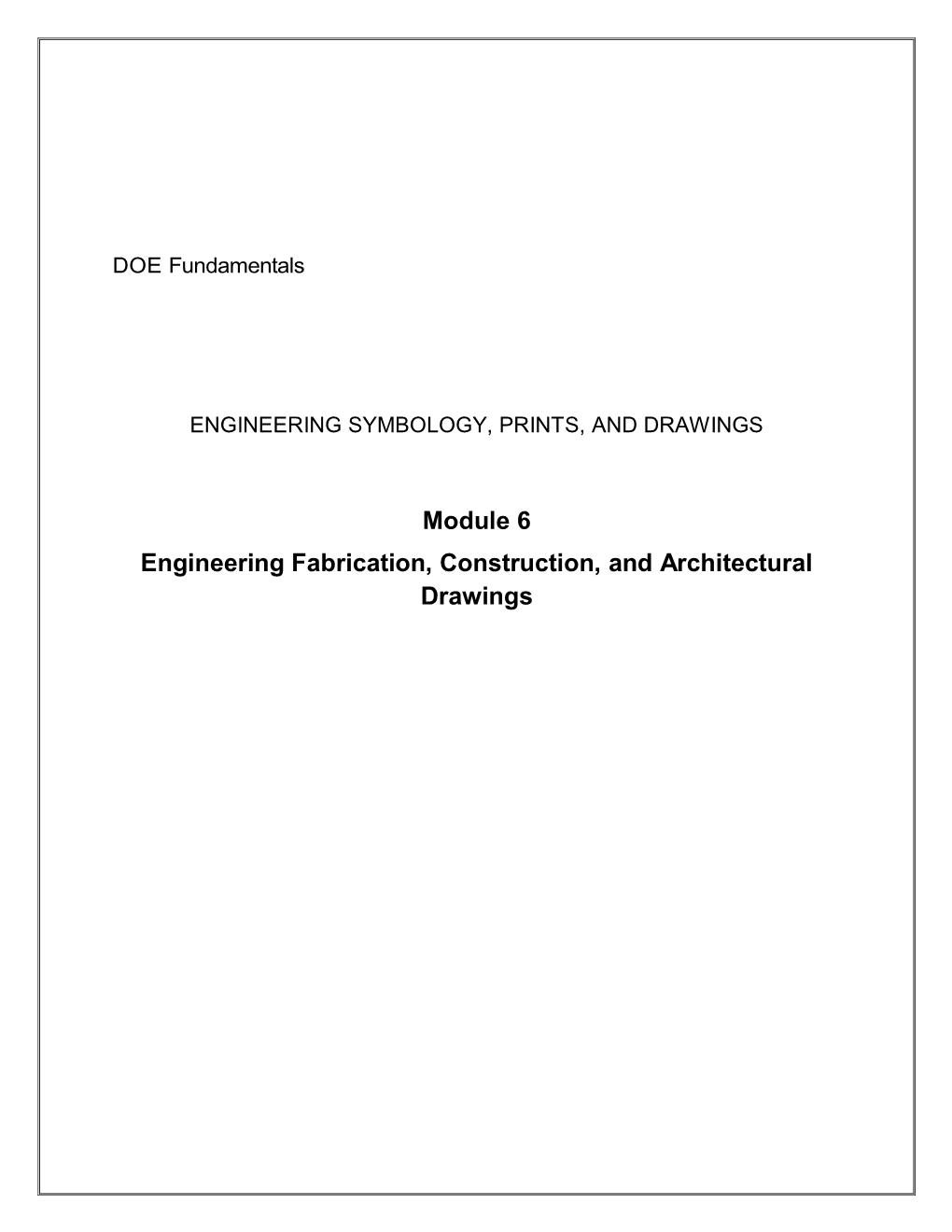 Module 6 Engineering Fabrication, Construction, and Architectural Drawings