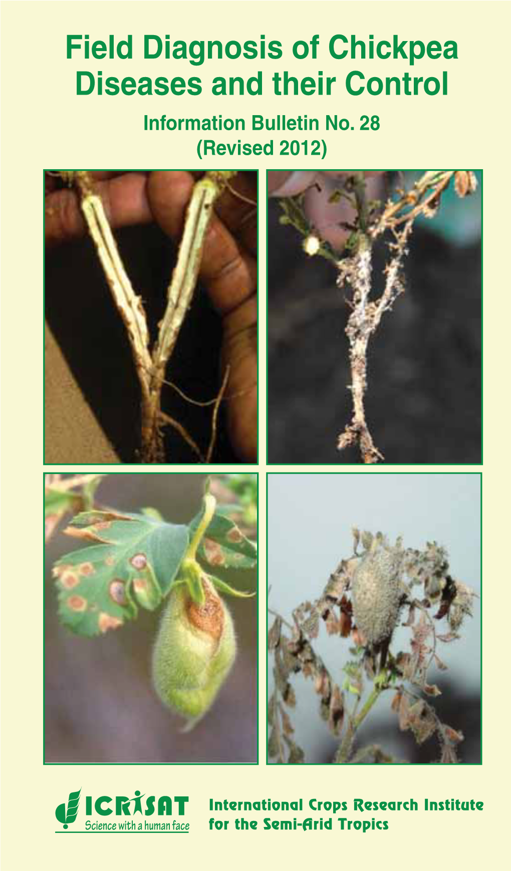 Field Diagnosis of Chickpea Diseases and Their Control Information Bulletin No