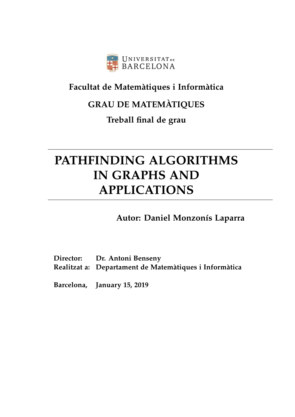 Pathfinding Algorithms in Graphs and Applications