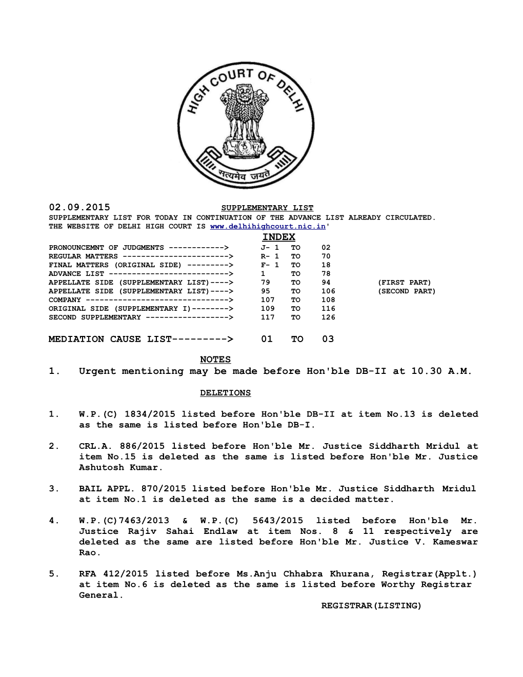 02.09.2015 MEDIATION CAUSE LIST---> 01 to 03 NOTES 1. Urgent Mentioning May Be Made Before Hon'ble DB-II at 10.30 A