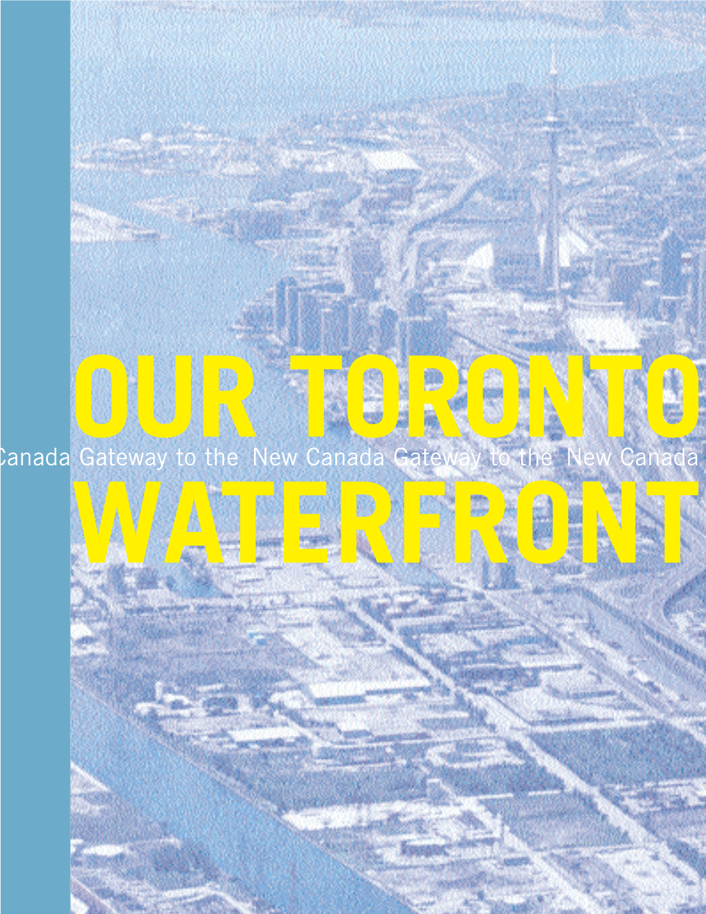 Our Toronto Waterfront! the Wave of the Future”