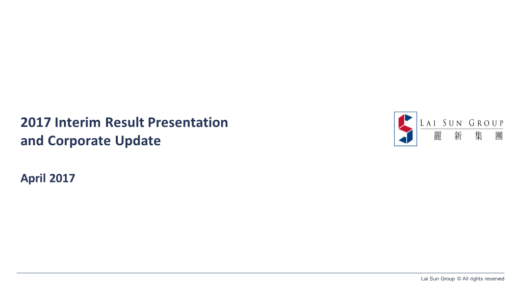 2017 Interim Result Presentation and Corporate Update