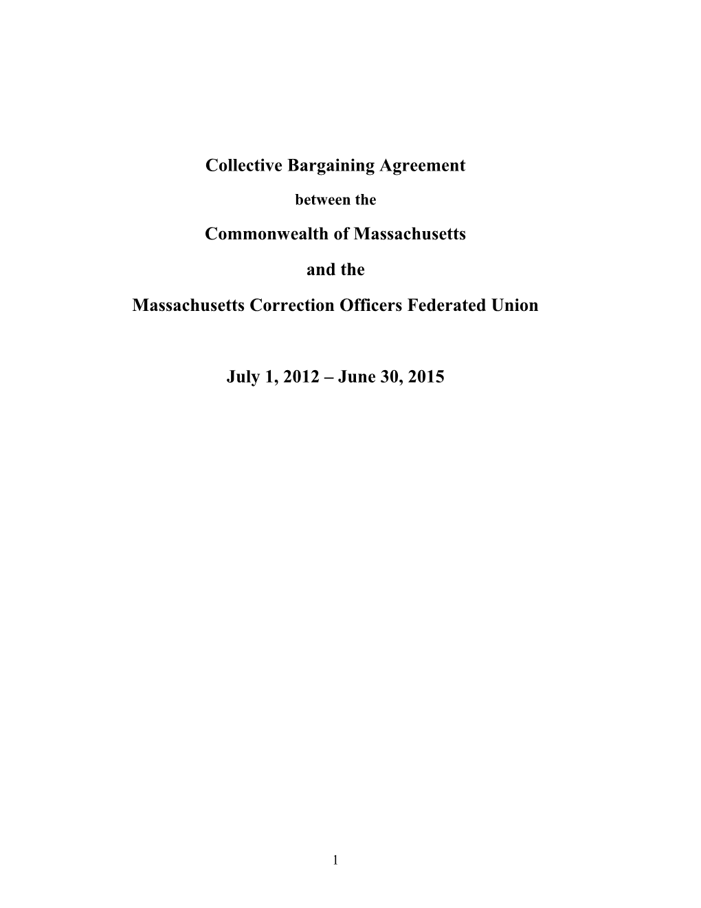 Massachusetts Correction Officers Federated Union CBA July 1, 2012 - June 30, 2015