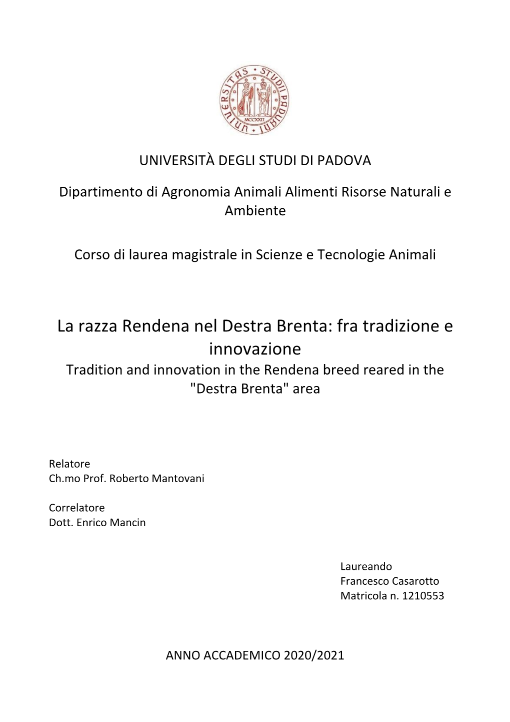 La Razza Rendena Nel Destra Brenta: Fra Tradizione E Innovazione Tradition and Innovation in the Rendena Breed Reared in the 