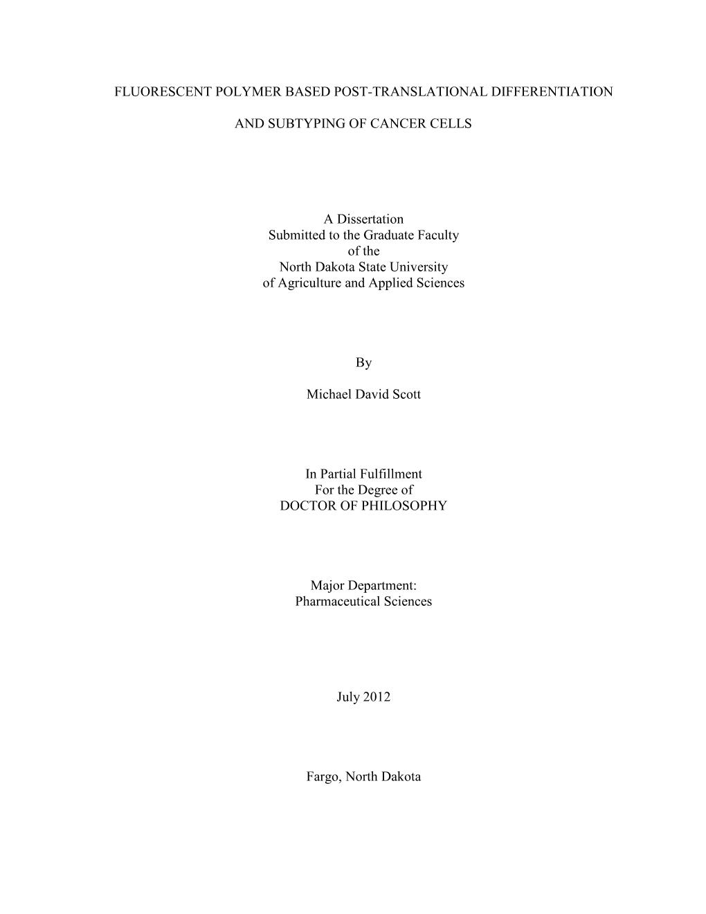 FLUORESCENT POLYMER BASED POST-TRANSLATIONAL DIFFERENTIATION and SUBTYPING of CANCER CELLS a Dissertation Submitted to the Gradu